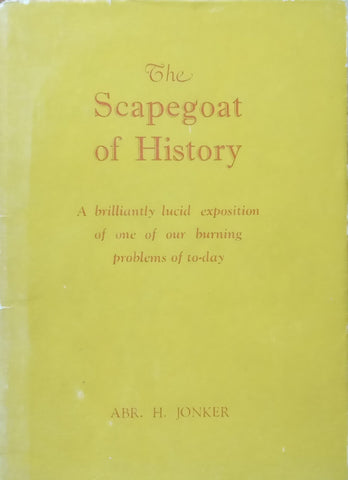 The Scapegoat of History | Abraham H. Jonker