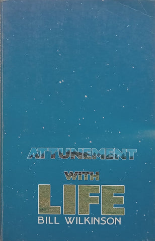 Attunement with Life | Bill Wilkinson