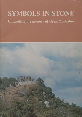 Symbols in Stone: Unravelling the Mystery of Great Zimbabwe | Thomas N. Huffman
