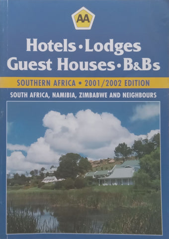 AA Hostels, Lodges, Guest Houses, B&Bs: Southern Africa, 2001/2002 Ed.