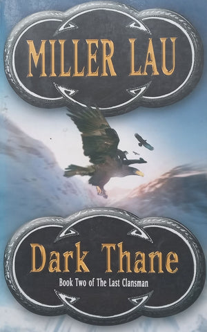 Dark Thane (Book 2 of Last Clansman) | Miller Lau