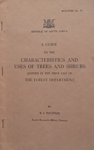 A Guide to the Characteristics and Uses of Trees and Shrubs Quoted in the Price List of the Forest Department | R. J. Poynton