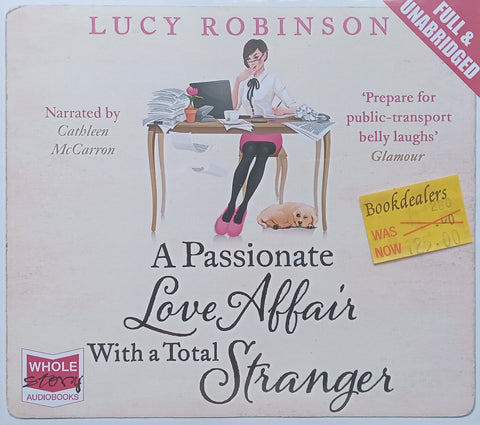 A Passionate Love Affair with a Total Stranger (12 Audio CDs) | Lucy Robinson