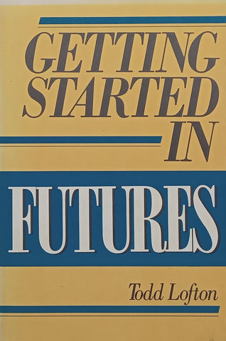 Getting Started in Futures | Todd Lofton
