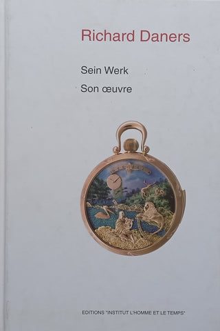 Richard Daners: Sein WerkSon Oeuvre (German/French Dual Language Edition)