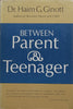 Between Parent & Teenager | Dr. Haim G. Ginott