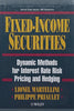 Fixed-Income Securities: Dynamic Methods for Interest Rate Risk Pricing and Hedging | Lionel Martinelli & Philippe Priaulet