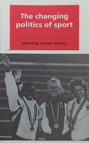 The Changing Politics of Sport | Lincoln Allison (Ed.)