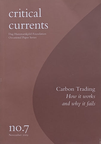 Critical Currents, No. 7, November 2009: Carbon Trading, How it Works and Why it Fails