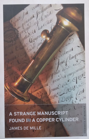A Strange Manuscript Found in a Copper Cylinder | James de Mille