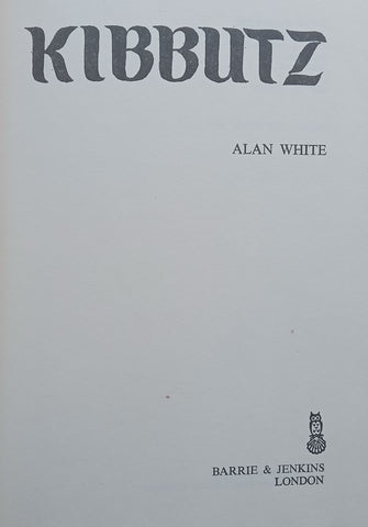 Kibbutz (A Novel) | Alan White