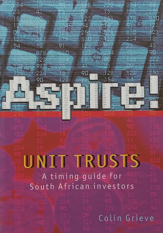 Aspire! Unit Trusts: A Timing Guide for South African Investors | Colin Grieve