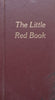 The Little Red Book: An Orthodox Interpretation of the Twelve Steps of the Alcoholics Anonymous Program