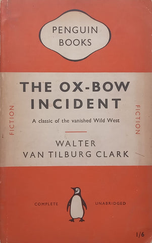 The Ox-Bow Incident: A Classic of the Vanished Wild West | Walter van Tilburg Clark