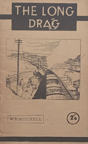 The Long Drag: A Story of Men Under Stress During the Construction of the Settle-Carlisle Line | W. R. Mitchell