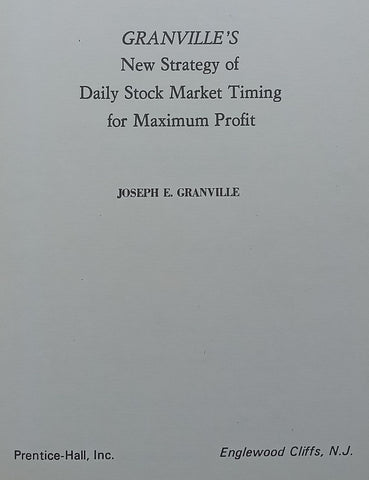 Granville’s New Strategy of Daily Stock Market Timing for Maximum Profit | Joseph E. Granville