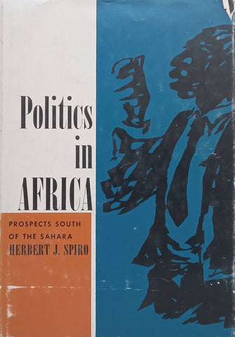 Politics in Africa: Prospects South of the Sahara (With Publisher’s Review Slip) | Herbert J. Spiro