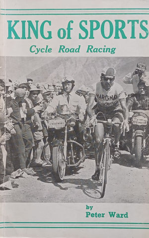 King of Sports: Cycle Road Racing | Peter Ward