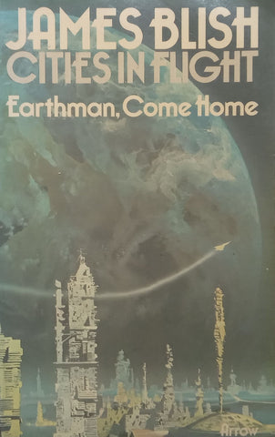 Earthman, Come Home (Cities in Flight) | James Blish
