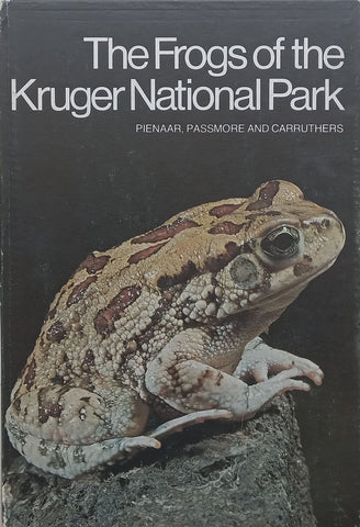 The Frogs of the Kruger National Park (Signed by Co-Author Vincent Carruthers) | U. de V. Pienaar, et al.