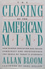 The Closing of the America Mind: How Higher Education has Failed Democracy and Impoverished the Souls of Today’s Students | Allan Bloom
