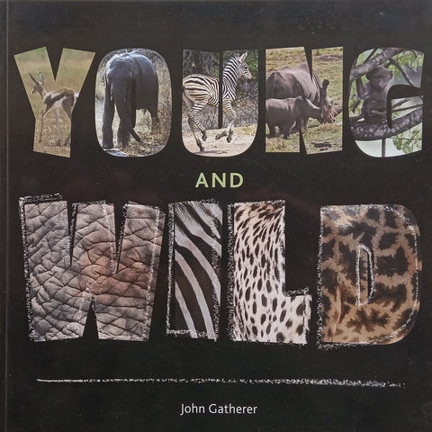 Young and Wild | John Gatherer