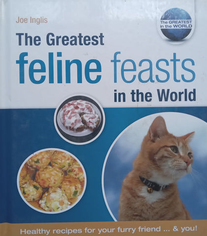 The Greatest Feline Feasts in the World | Joe Inglis