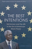 The Best Intentions: Kofi Anan and the UN in the Era of American World Power | James Traub