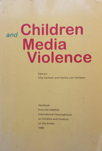 Children and Media Violence | Ulla Carlsson & Cecilia von Feilitzen (Eds.)