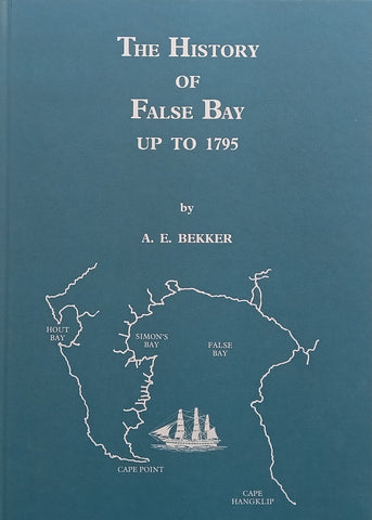 The History of False Bay Up to 1795 | A. E. Bekker