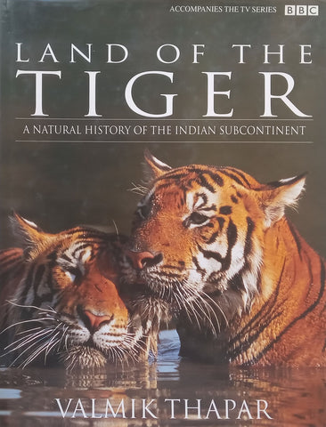 Land of the Tiger: A Natural History of the Indian Subcontinent | Valmik Thapar