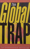 The Global Trap: Globalization & The Assault on Democracy & Prosperity | Hans-Peter Martin & Harald Schumann