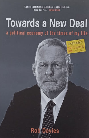 Towards a New Deal: A Political Economy of My Life | Rob Davies