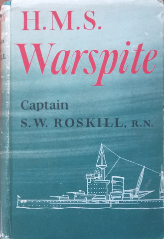 H.M.S. Warspite | Captain S. W. Roskill