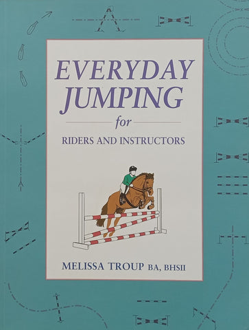 Everyday Jumping for Riders and Instructors | Melissa Troup