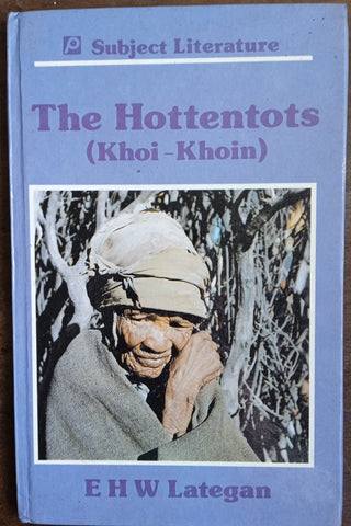 The Hottentots (Khoi-Khoin) | E.H.W. Lategan