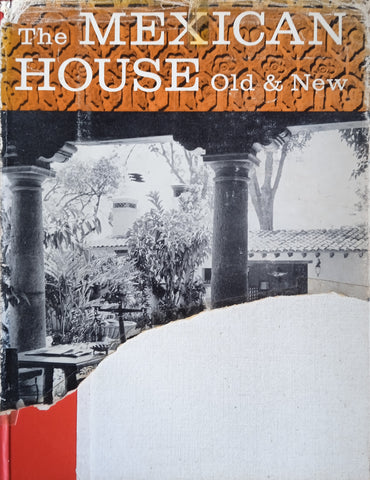 The Mexican House: Old and New | Verna Cook Shipway and Warren Shipway