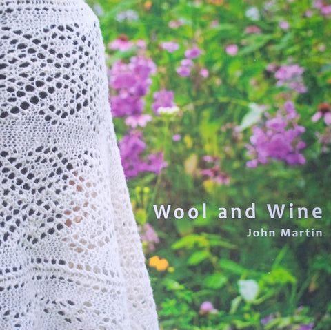 Wool and Wine: People, Passions, Conversations | John Martin