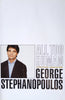 All Too Human | George Stephanopoulos