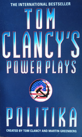 Politika. Tom Clancy's Power Plays | Tom Clancy and Martin Greenberg
