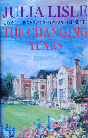 The Changing Years (First Edition)  | Julia Lisle