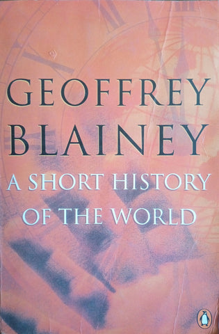 A Short History of the World | Geoffrey Blainey