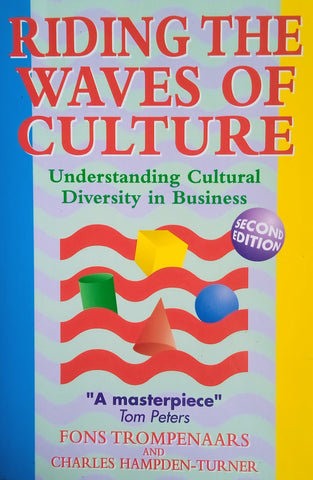 Riding the Waves of Culture: Understanding Cultural Diversity in Business | Fons Trompenaars and Charles Hampden-Turner
