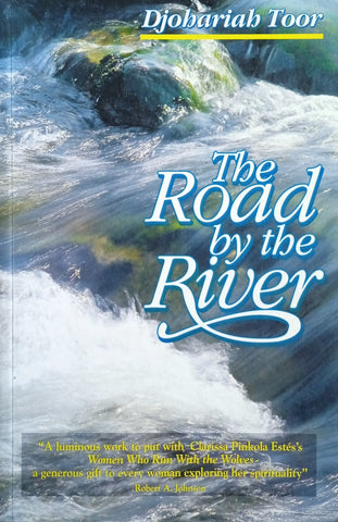 The Road by the River | Djohariah Toor