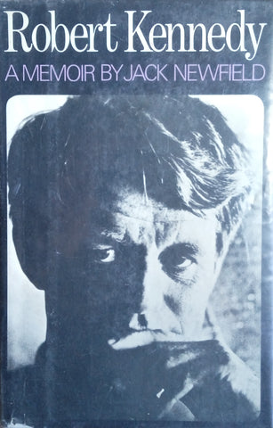 Robert Kennedy: A Memoir | Jack Newfield