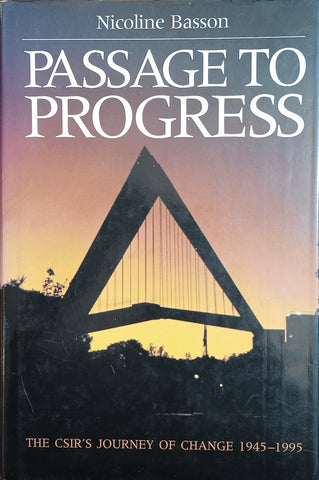 Passage to Progress: The CSIR's Journey of Change 1945-1995 | Nicoline Basson