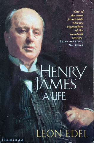 Henry James: A Life | Leon Edel
