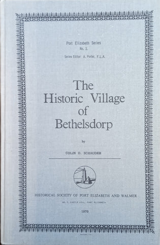 The Historical Village of Bethelsdorp | Colin D. Schauder