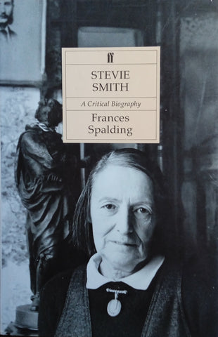 Stevie Smith: A Critical Biography | Frances Spalding