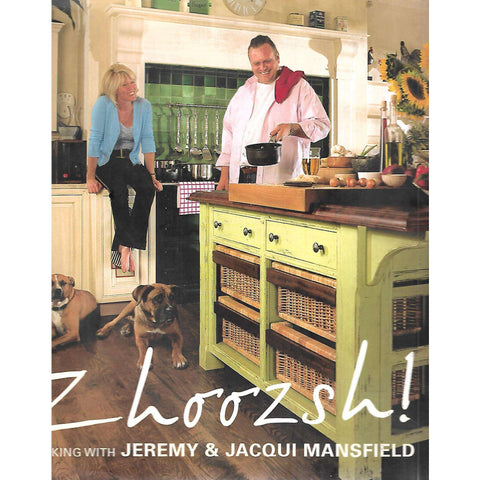 Zoozsh! Cooking with Jeremy & Jacqui Mansfield | Jeremy & Jacqui Mansfield